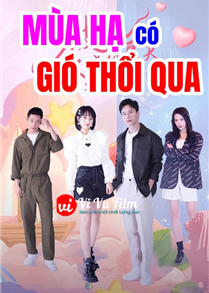 Mùa Hạ Có Gió Thổi Qua