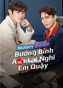 Bướng Bỉnh Anh Lại Nghĩ Em Quậy