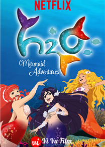 H2O: Cuộc Phiêu Lưu Của Những Nàng Tiên Cá (Phần 1)