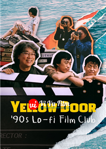 Yellow Door: Câu Lạc Bộ Phim Hàn Thập Niên 90